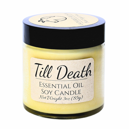 Till Death | Essential Oil | 3 oz Jar Candle